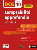 DCG 10 -&nbsp;Comptabilit&eacute; approfondie &nbsp;- Nouveau programme (Ed. 2023)