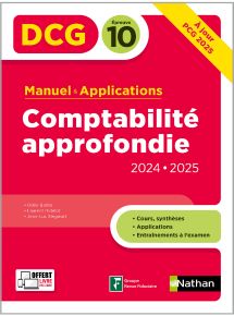 DCG 10 - Comptabilit&eacute; approfondie -&nbsp;&Eacute;dition 2024 - 2025